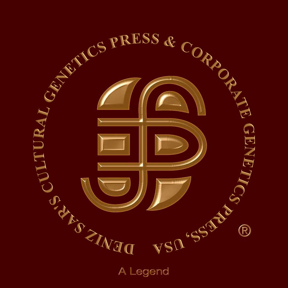 Deniz Sar's Cultural Genetics Press (TM) and Corporate Genetics Press (TM), USA.
