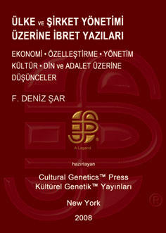 F. Deniz ar: lke ve irket Ynetimi zerine bret Yazlar, Kltrel Genetik Yaynlar, Copyright 1998-2097, USA.
